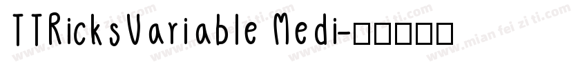 TTRicksVariable Medi字体转换